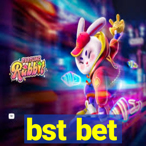 bst bet